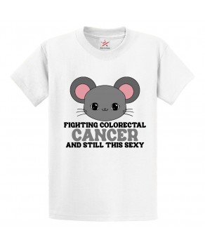 Fighting Colorectal Cancer And Still This Sexy Kawaii Mouse Unisex Classic Kids and Adults T-Shirt
